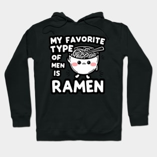 My Favorite Type of Men is Ramen Hoodie